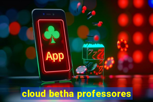 cloud betha professores